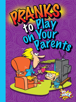 cover image of Pranks to Play on Your Parents